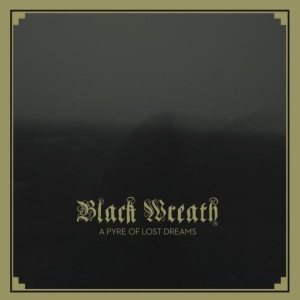 Black Wreath „A Pyre of Lost Dreams“ 5/6