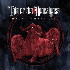 This or the Apocalypse „Haunt what’s left“ 4/6