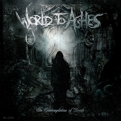 World to Ashes „In contemplation of death“ 3/6