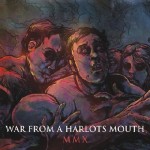 War From A Harlots Mouth „MMX“ 4/6