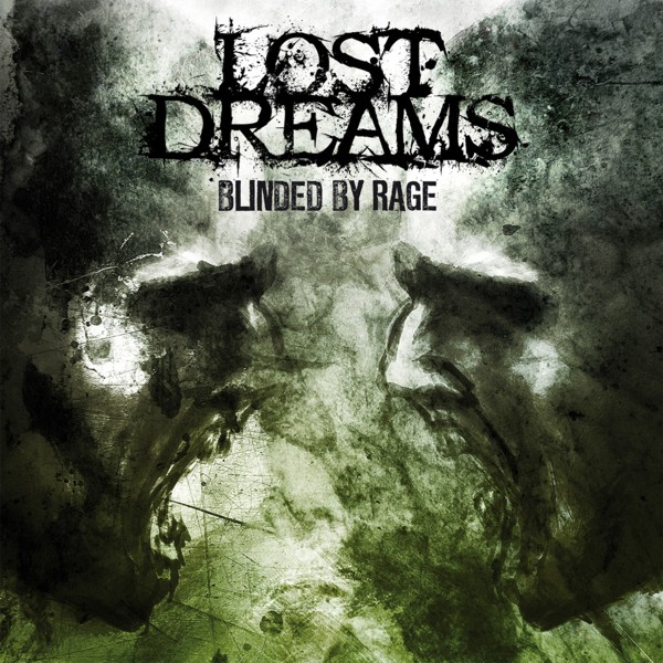 Lost Dreams “Blinded by rage” 3/6