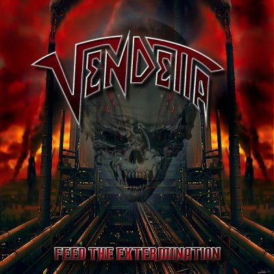 Vendetta “Feed the extermination” 3/6