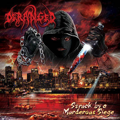 Deranged – Struck By A Murderous Siege 3/6