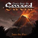 Don't Drop The Sword - Into The Fire